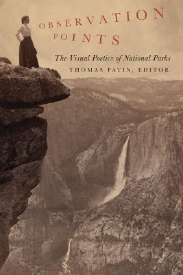 Observation Points: The Visual Poetics of National Parks - cover