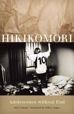 Hikikomori: Adolescence Without End - Saito Tamaki - cover