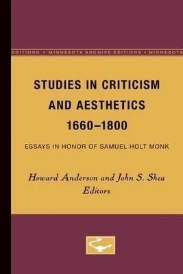 Studies in Criticism and Aesthetics, 1660-1800: Essays in Honor of Samuel Holt Monk - cover