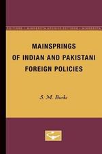 Mainsprings of Indian and Pakistani Foreign Policies