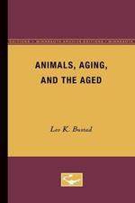 Animals, Aging, and the Aged