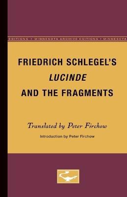 Friedrich Schlegel's Lucinde and the Fragments - cover