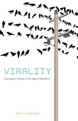 Virality: Contagion Theory in the Age of Networks - Tony D. Sampson - cover