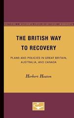 The British Way to Recovery: Plans and Policies in Great Britain, Australia, and Canada