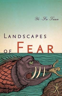 Landscapes of Fear - Yi-Fu Tuan - cover