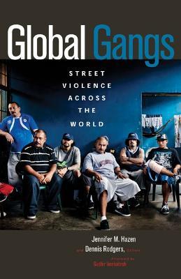 Global Gangs: Street Violence across the World - cover
