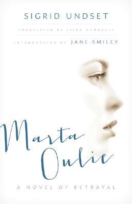Marta Oulie: A Novel of Betrayal - Sigrid Undset - cover