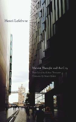 Marxist Thought and the City - Henri Lefebvre - cover