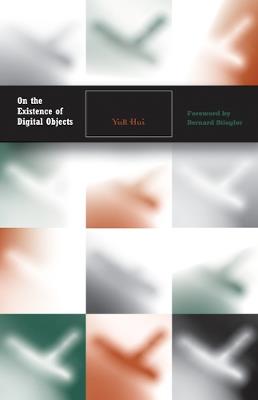 On the Existence of Digital Objects - Yuk Hui - cover