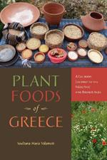 Plant Foods of Greece: A Culinary Journey to the Neolithic and Bronze Ages