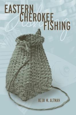 Eastern Cherokee Fishing - Heidi M. Altman - cover