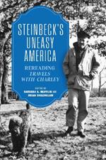 Steinbeck's Uneasy America: Rereading 