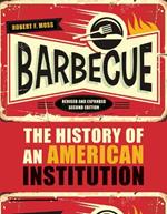 Barbecue: The History of an American Institution