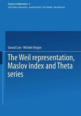 The Weil representation, Maslov index and Theta series - Gerard Lion,Michele Vergne - cover