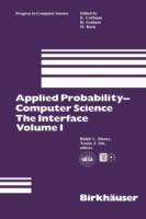 Applied Probability-Computer Science: The Interface Volume 1 - Ralph L. Disney,Teunis J. Ott - cover