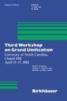 Third Workshop on Grand Unification: University of North Carolina, Chapel Hill April 15–17, 1982 - P.H. Frampton,S.L. Glashow,H. Van Dam - cover