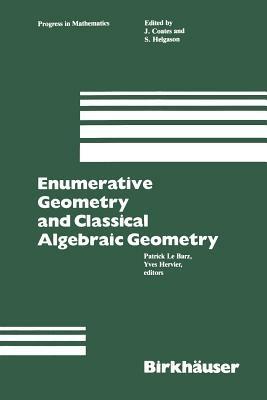 Enumerative Geometry and Classical Algebraic Geometry - Lebarz,Hervier - cover