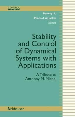 Stability and Control of Dynamical Systems with Applications: A Tribute to Anthony N. Michel - cover
