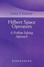 Hilbert Space Operators: A Problem Solving Approach