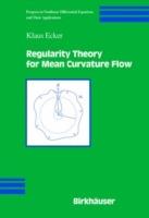 Regularity Theory for Mean Curvature Flow - Klaus Ecker - cover
