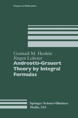 Andreotti-Grauert Theory by Integral Formulas - Chenkin,Henkin,Leiterer - cover