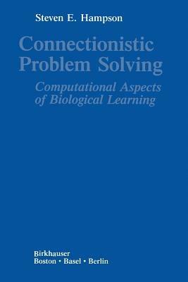 Connectionistic Problem Solving: Computational Aspects of Biological Learning - HAMPSON - cover
