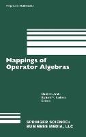 Mappings of Operator Algebras: Proceedings of the Japan-U.S. Joint Seminar, University of Pennsylvania, 1988 - Huzihiro Araki,Japan-U.S. Joint Seminar on Operator Algebras 1988 University of Penn,Richard V. Kadison - cover