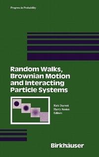 Random Walks, Brownian Motion, and Interacting Particle Systems: A Festschrift in Honor of Frank Spitzer - cover
