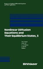 Nonlinear Diffusion Equations and Their Equilibrium States, 3: Proceedings from a Conference held August 20-29, 1989 in Gregynog, Wales