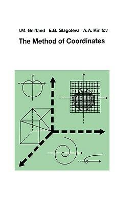 The Method of Coordinates - I.M. Gelfand,E.G. Glagoleva,A.A. Kirilov - cover