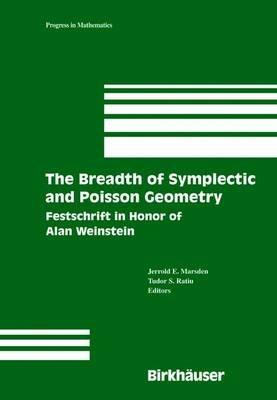 The Breadth of Symplectic and Poisson Geometry: Festschrift in Honor of Alan Weinstein - cover