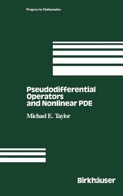 Pseudodifferential Operators and Nonlinear PDE - Michael Taylor - cover