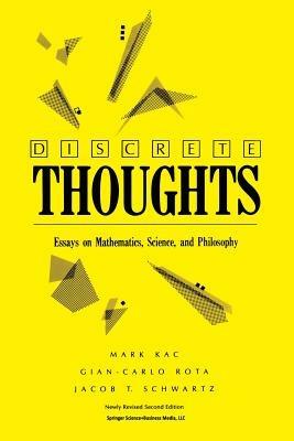 Discrete Thoughts: Essays on Mathematics, Science and Philosophy - Mark Kac,Gian-Carlo Rota,Jacob T. Schwartz - cover