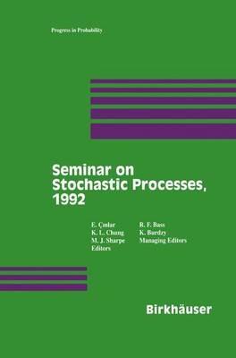 Seminar on Stochastic Processes, 1992 - Cinlar,Chung,Sharpe - cover