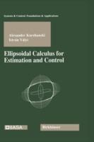 Ellipsoidal Calculus for Estimation and Control