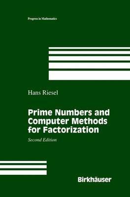 Prime Numbers and Computer Methods for Factorization - Hans Riesel - cover