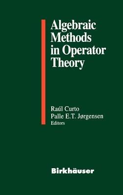 Algebraic Methods in Operator Theory - cover