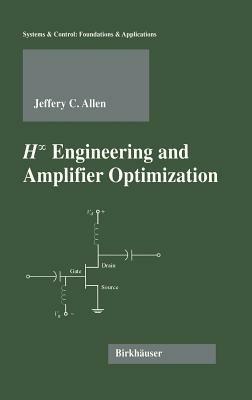 H-infinity Engineering and Amplifier Optimization - Jefferey C. Allen - cover