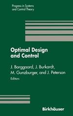Optimal Design and Control: Proceedings of the Workshop on Optimal Design and Control Blacksburg, Virginia April 8–9, 1994