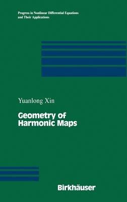 Geometry of Harmonic Maps - Yuanlong Xin - cover