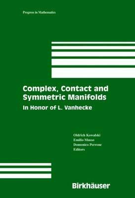 Complex, Contact and Symmetric Manifolds: In Honor of L. Vanhecke - cover