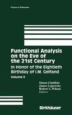 Functional Analysis on the Eve of the 21st Century: In Honor of the Eightieth Birthday of I. M. Gelfand