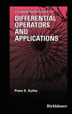 Fundamental Solutions for Differential Operators and Applications - Prem Kythe - cover