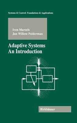 Adaptive Systems: An Introduction - Iven Mareels,Jan Willem Polderman - cover