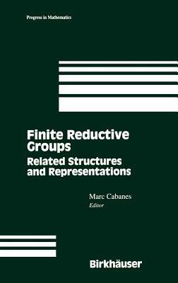 Finite Reductive Groups: Related Structures and Representations: Proceedings of an International Conference held in Luminy, France - cover