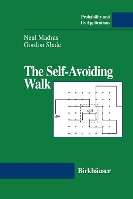 The Self-Avoiding Walk - Neal Madras,Gordon Slade - cover