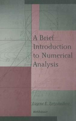 A Brief Introduction to Numerical Analysis - Eugene E. Tyrtyshnikov - cover