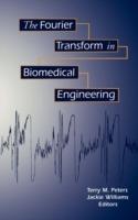 The Fourier Transform in Biomedical Engineering - Terry M. Peters,Jacqueline C. Williams - cover