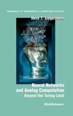 Neural Networks and Analog Computation: Beyond the Turing Limit - Hava T. Siegelmann - cover