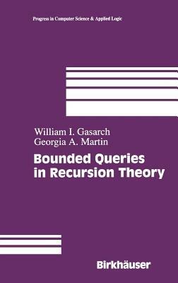 Bounded Queries in Recursion Theory - William Levine,Georgia Martin - cover